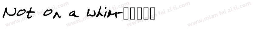 Not on a whim字体转换